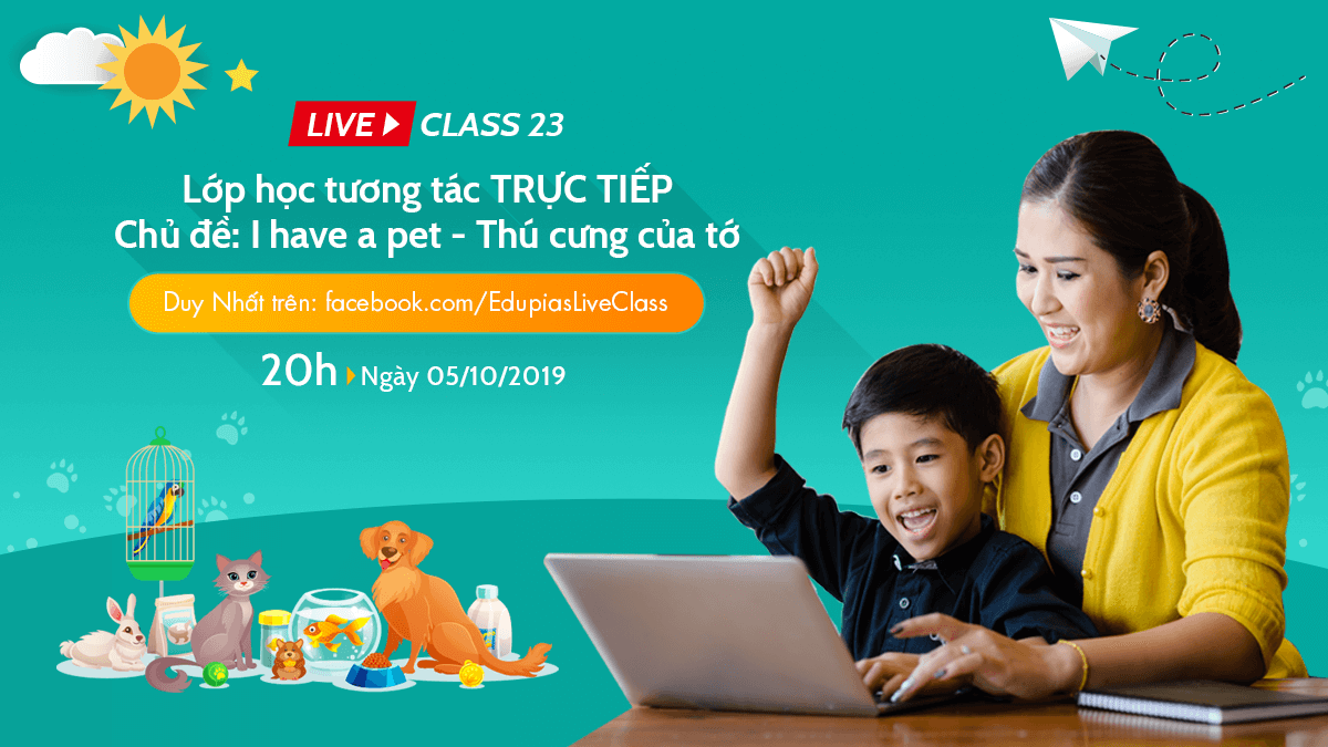 Live class tuần 23 - Chủ đề: I have a pet.