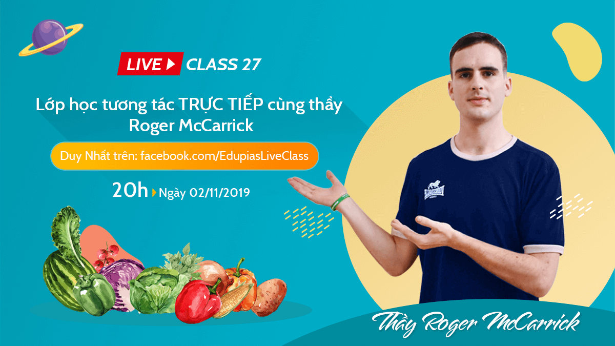 Live class tuần 27 - Chủ đề: Vegetables