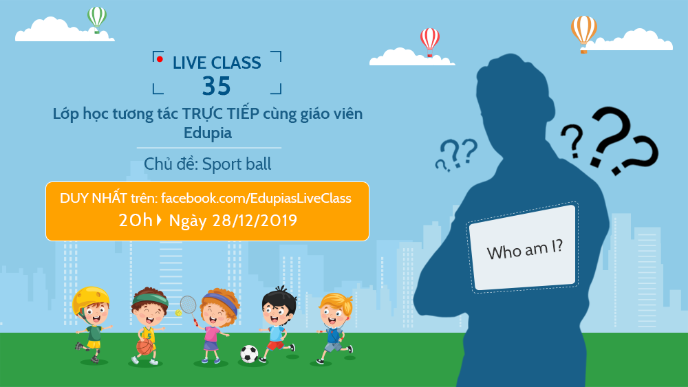 Live class tuần 35 - Chủ đề: Sport ball