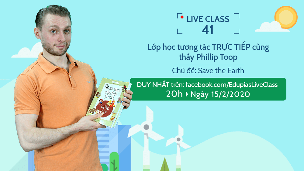 Live class tuần 41 - Chủ đề: Save the Earth