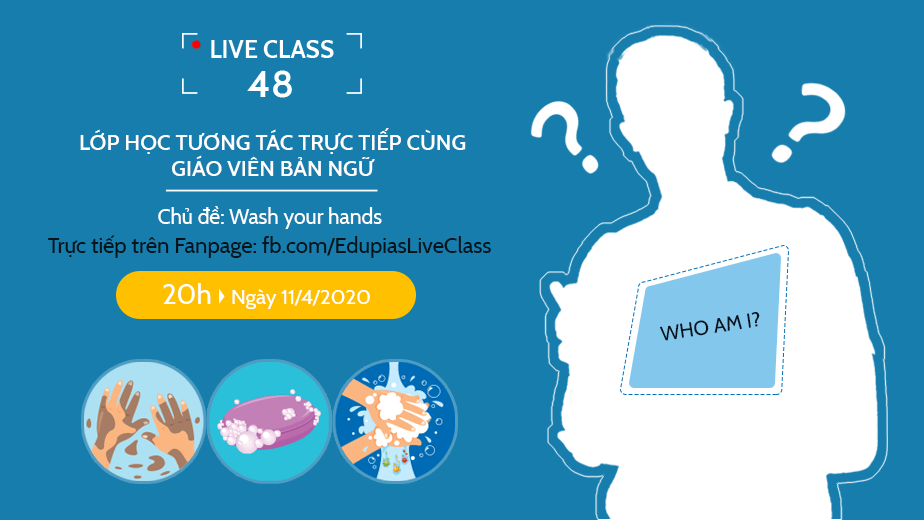 Live class tuần 48 - Chủ đề: Wash your hands