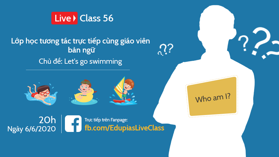 Live class tuần 56 - Chủ đề: Let's go swimming