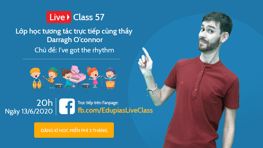 Live class tuần 57 - Chủ đề: I've got the rhythm