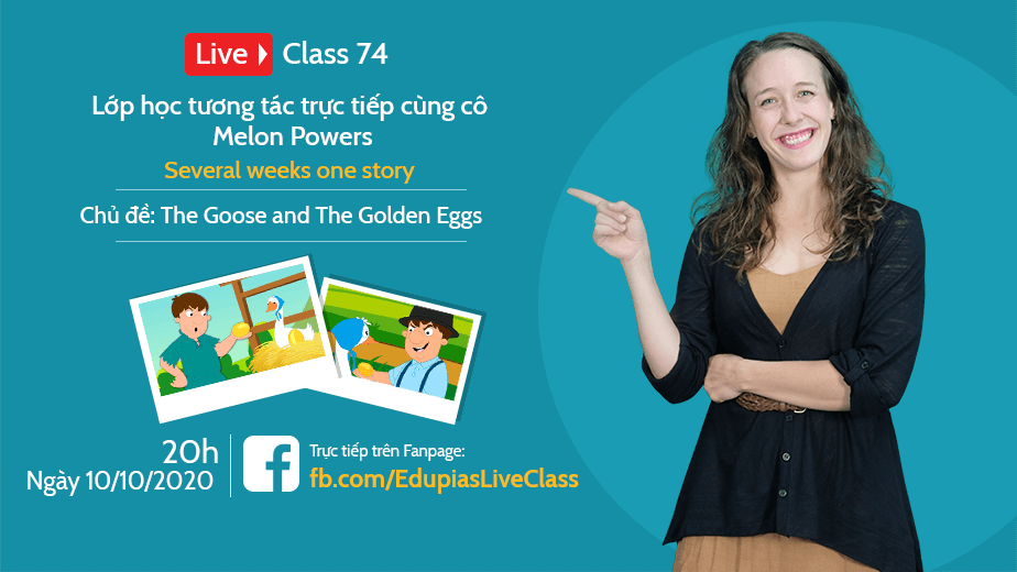 Live class tuần 74 - Chủ đề: The Goose and The Golden Eggs