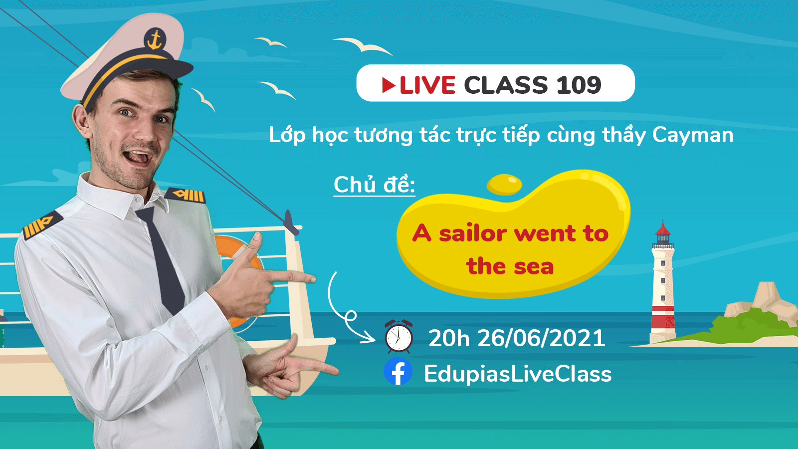 Live class tuần 109 - Chủ đề: A sailor went to the sea