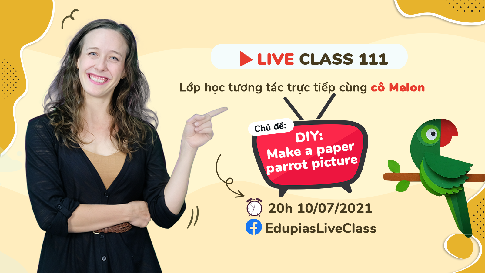 Live class tuần 111 - Chủ đề: Make a paper parrot picture